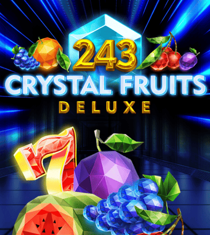 243 Crystal Fruits Deluxe