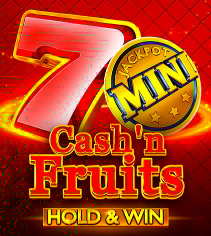 Cash'n Fruits Hold And Win